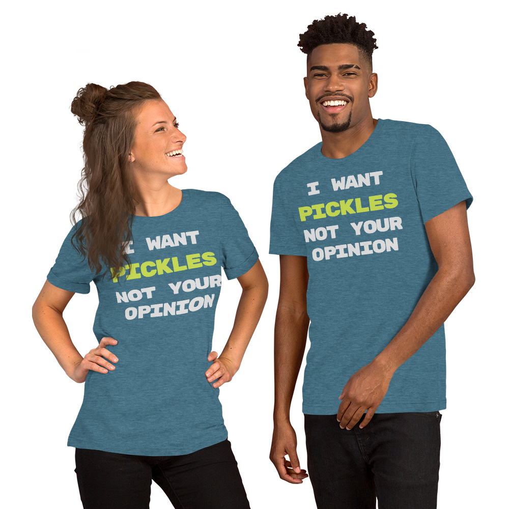 I Want Pickles Unisex T-shirt