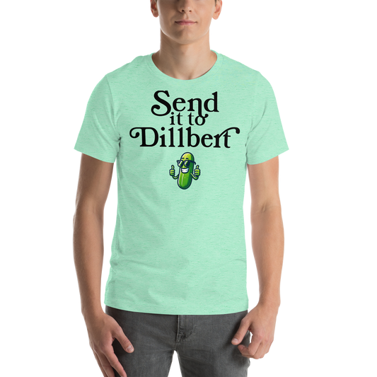 Send it to Dillbert Unisex T-shirt