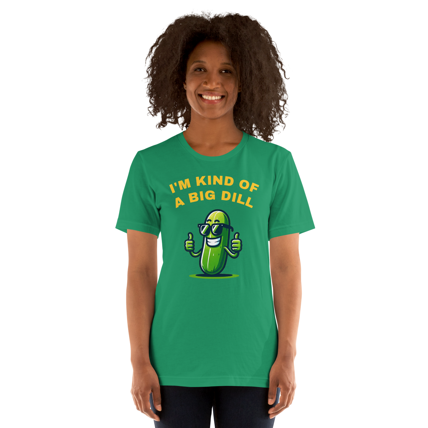 I'm a Big Dill Unisex T-shirt