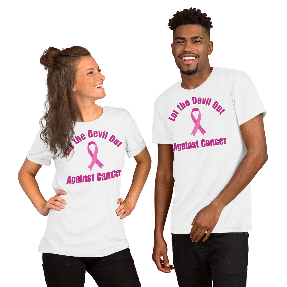 Let the Devil Out Against Cancer Unisex T-shirt