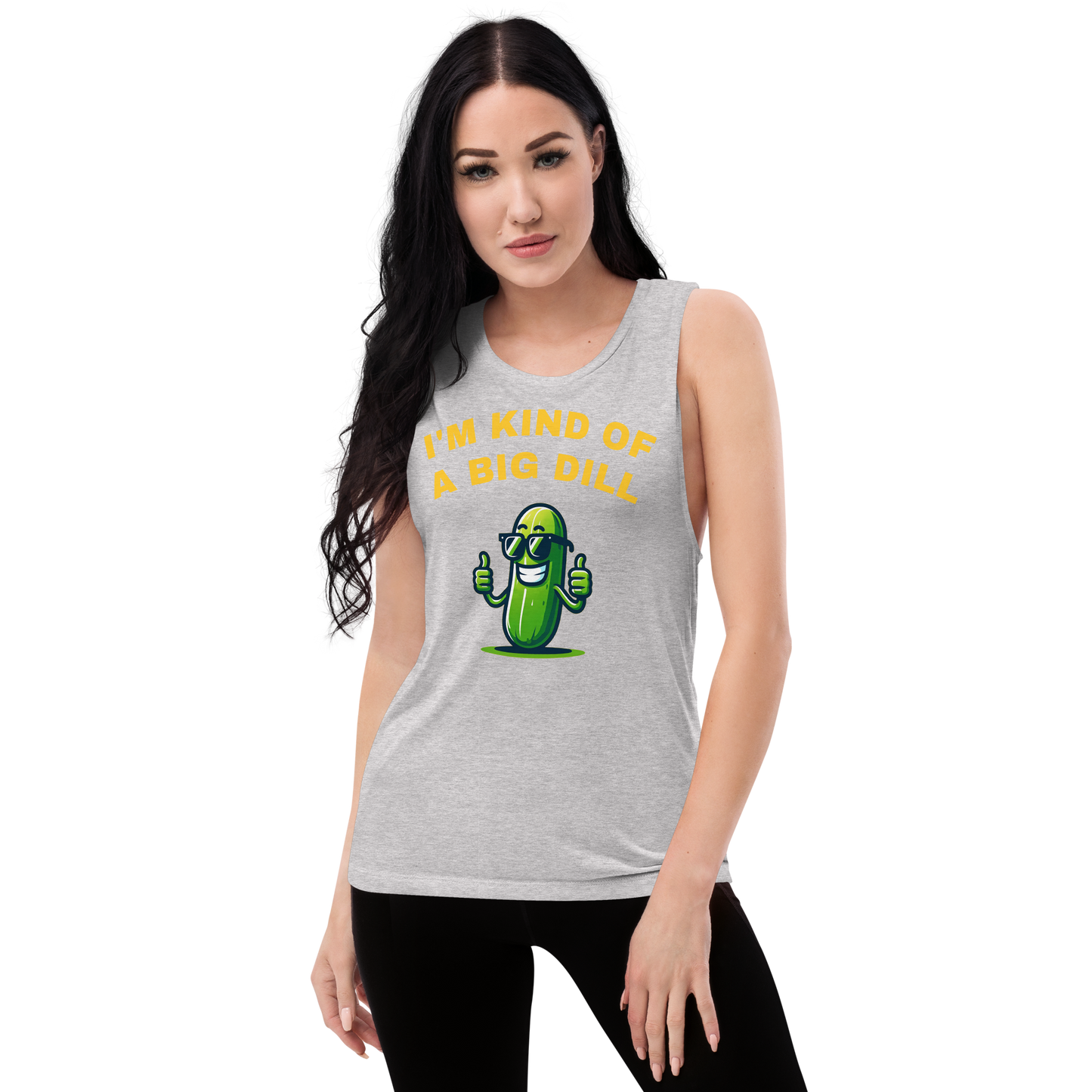 I'm a Big Dill Ladies’ Muscle Tank