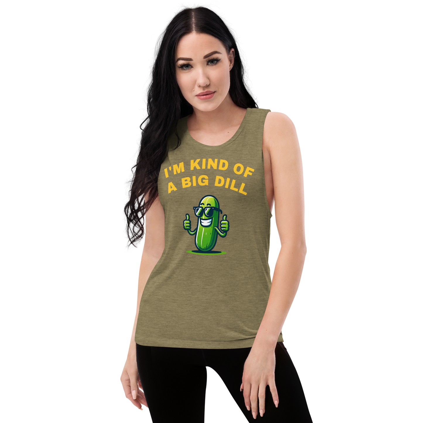 I'm a Big Dill Ladies’ Muscle Tank