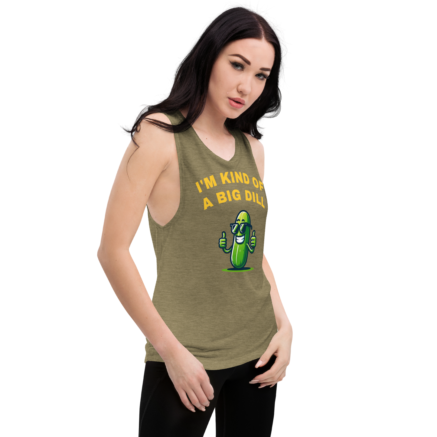 I'm a Big Dill Ladies’ Muscle Tank