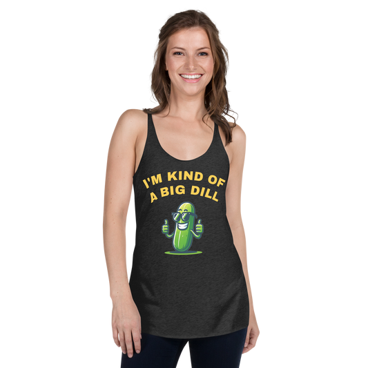 I'm a Big Dill Women's Racerback Tank